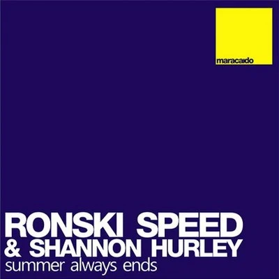 Shannon Hurley/Ronski Speed Summer Always Ends