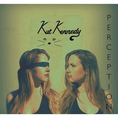 Kat Kennedy Perception