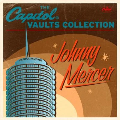 Johnny Mercer The Capitol Vaults Collection