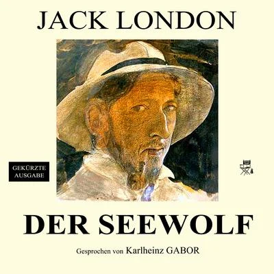 Audio Media Digital Hörbücher/Karlheinz Gabor/Jack London Der Seewolf (Gekürzte Ausgabe)