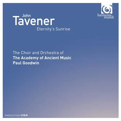 Academy of Ancient Music John Tavener: Eternitys Sunrise