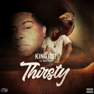 King Hot Thirsty (feat. Sada Baby)