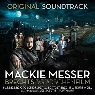 SWR Big Band/Tobias Moretti/SWR Symphony Orchestra Mackie Messer: Brechts Dreigroschenfilm (Original Soundtrack)