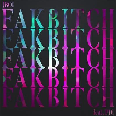 Jboi Fakbitch (feat. PI€)