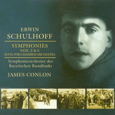 James Conlon SCHULHOFF, E.: Symphonies Nos. 2 and 5Suite (Bavarian Radio Symphony, Conlon)