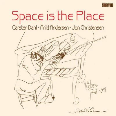 Carsten Dahl/Arild Andersen/Jon Christensen Space Is the Place