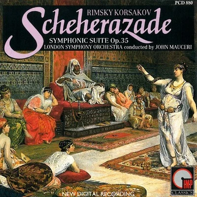 John Mauceri/The London Symphony Orchestra Rimsky-Korsakov: Scheherazade Symphonic Suite Op. 35