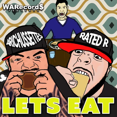 Rated R/Arichussettes Lets Eat