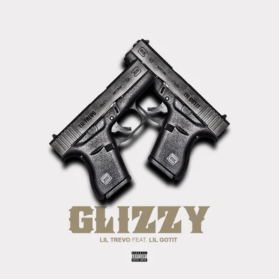 Lil Gotit/Lil Trevo Glizzy (feat. Lil Gotit)