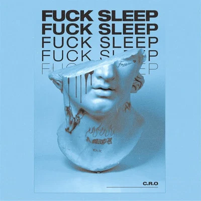 C.R.O **** Sleep