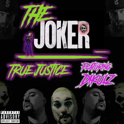 Dikulz/True Justice The Joker (feat. Dikulz)