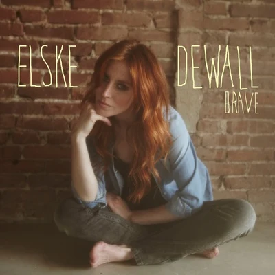 Elske DeWall Brave