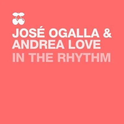 Andrea Love/Jose Ogalla In the Rhythm