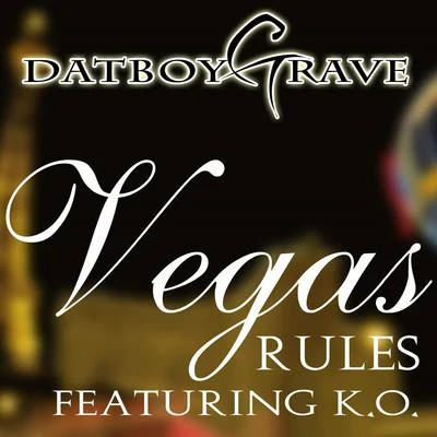 K.O./DatBoyGrave Vegas Rules