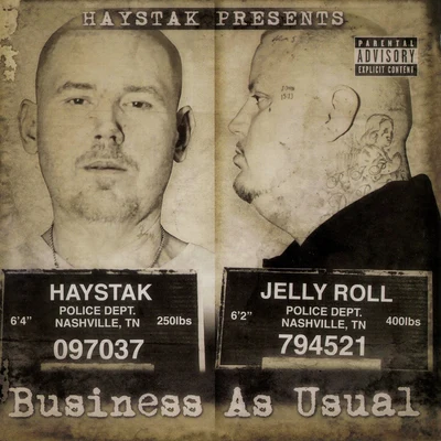 Haystak/Jelly Roll Business As Usual