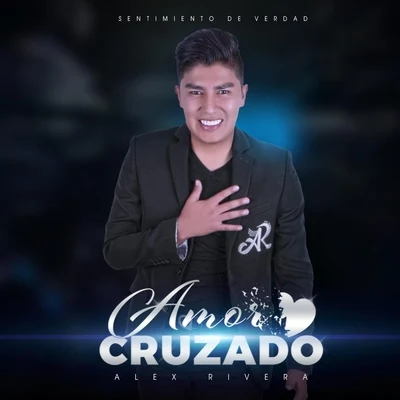 Alex Rivera Amor Cruzado