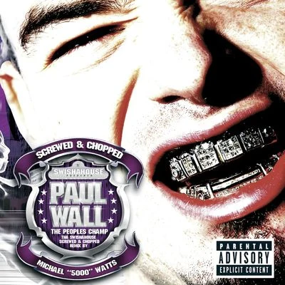 Paul Wall The Peoples Champ (Explicit Screwed and Chopped)