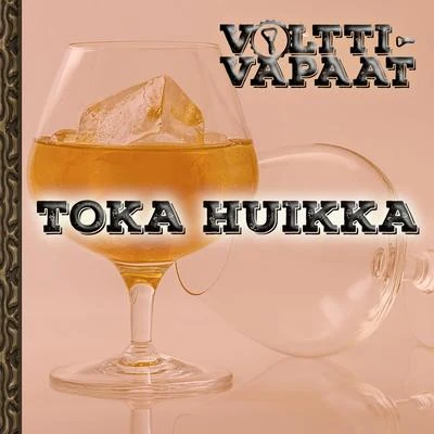 Volttivapaat Toka huikka