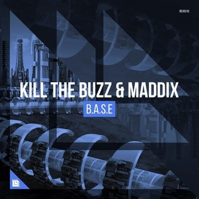 Kill The Buzz B.A.S.E