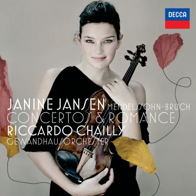 Riccardo Chailly/Gewandhausorchester Leipzig/Janine Jansen Mendelssohn & Bruch: Violin Concertos