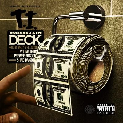 Bankroll Mafia Bankrolls On Deck (feat. T.I., Young Thug, Shad Da God & PeeWee Roscoe) - Single