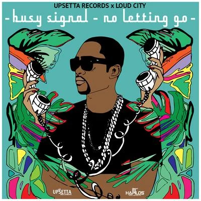 Busy Signal No Letting Go