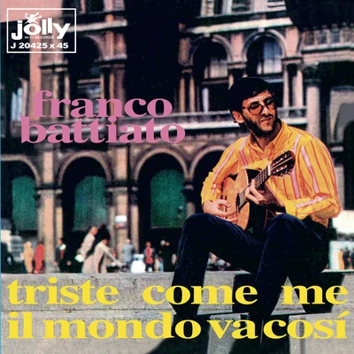 Franco Battiato Triste come me - Il mondo va così