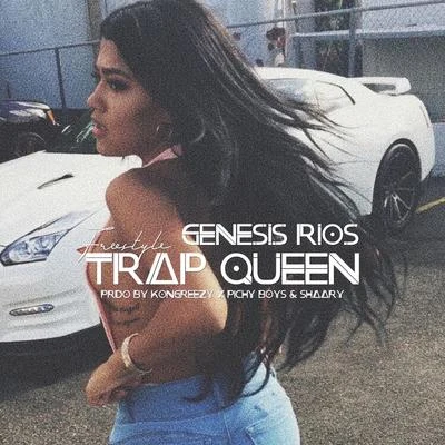 Genesis Rios Trap Queen