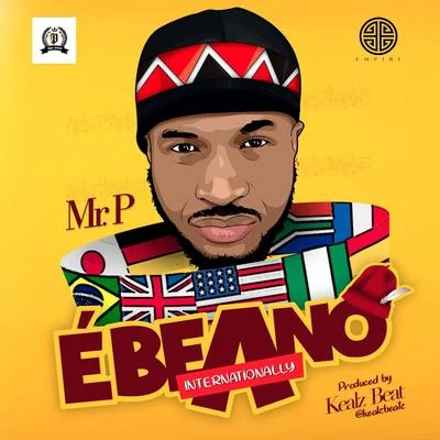 Mr. P Ebeano (Internationally)