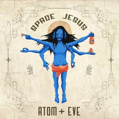 Space Jesus ATOM + EVE