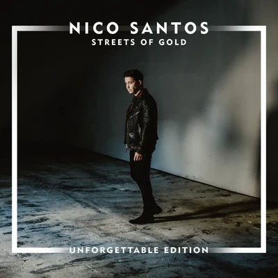 Nico Santos Streets Of Gold (Unforgettable Edition)