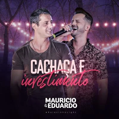 Maurício &amp; Eduardo Cachaça e Investimento, Rolezinholight (Ao Vivo)