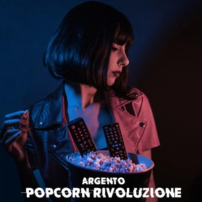 Argento Popcorn rivoluzione