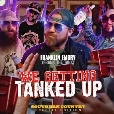 Franklin Embry/DJ Cannon Banyon/Southern Country Muzik We Getting Tanked Up