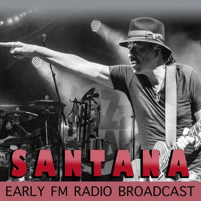 Santana Santana Early FM Radio Broadcast