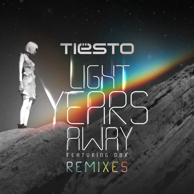 Tiesto Light Years Away (Remixes)