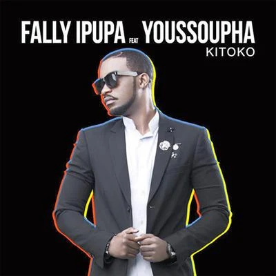 Fally Ipupa Kitoko (feat. Youssoupha)