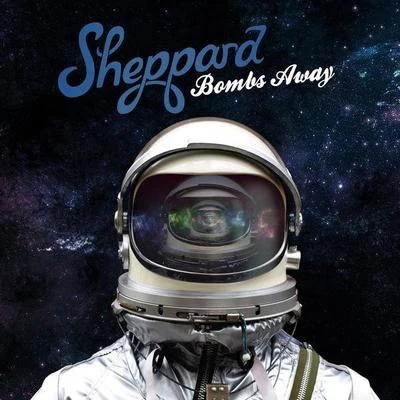 Sheppard Bombs Away (Deluxe)