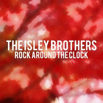 The Isley Brothers The Isley Brothers - Rock Around the Clock