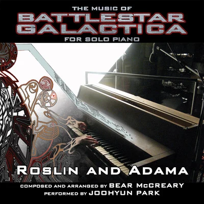 Joohyun Park/Bear McCreary Roslin and Adama for Solo Piano (From Battlestar Galactica 2004)