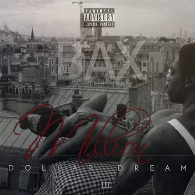 Bax/Kerem Zephaniah Million Dollar Dream III (feat. Kerem Zephaniah)