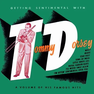 Tommy Dorsey and His Orchestra Getting Sentimental with Tommy Dorsey