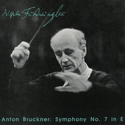 Wilhelm Furtwängler BRUCKNER, A.: Symphony No. 7 (1885 version) (Berlin Philharmonic, Furtwangler) (1951)