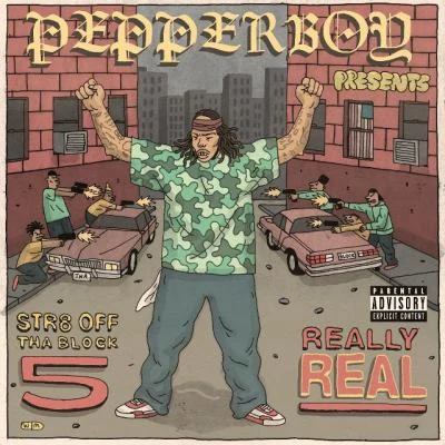 Pepperboy Str8 Off The Block 5 Really Real