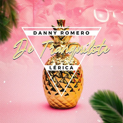 Danny Romero/Lérica De Tranquilote