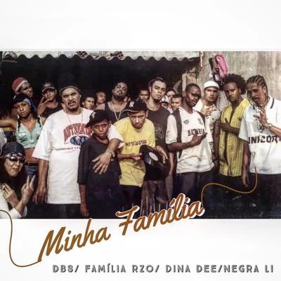 DBS Gordão Chefe/Dina Dee/Negra Li/Família Rzo Minha Família