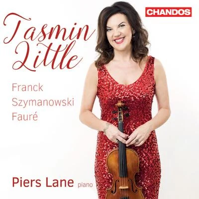 Tasmin Little Violin Recital: Little, Tasmin - FRANCK, C.FAURÉ, G.SZYMANOWSKI, K.