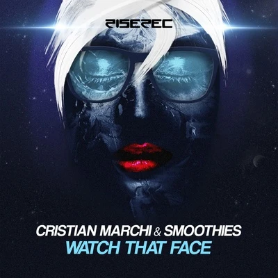 Cristian Marchi/Smoothies Watch That Face