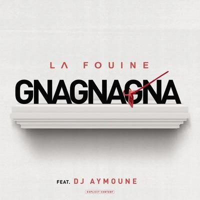 La Fouine/DJ Aymoune Gnagnagna