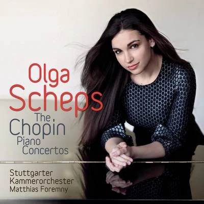 Frederic Chopin/Olga Scheps Chopin: Piano Concertos Nos. 1 & 2